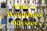 The Weightloss Odyssey
Mike's journey to become less of himself